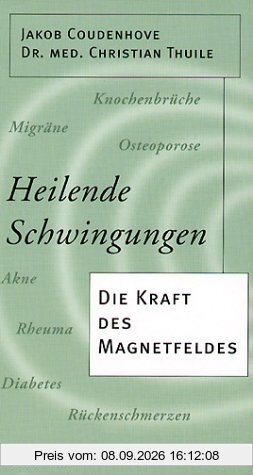 Heilende Schwingungen. Die Kraft des Magnetfeldes