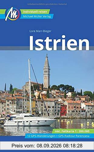 Istrien Reiseführer Michael Müller Verlag: Individuell reisen mit vielen praktischen Tipps.