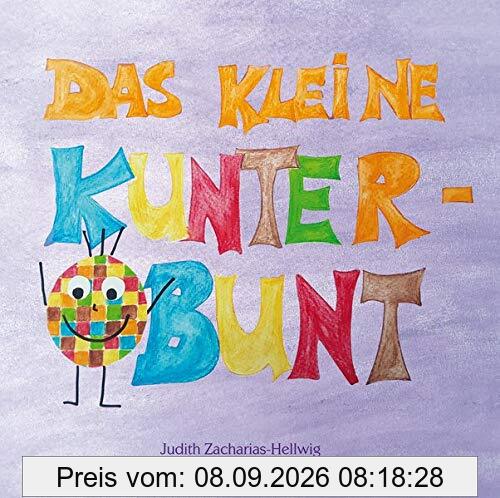 Das kleine Kunterbunt: Eine Geschichte über Patchworkfamilien und Bonuseltern