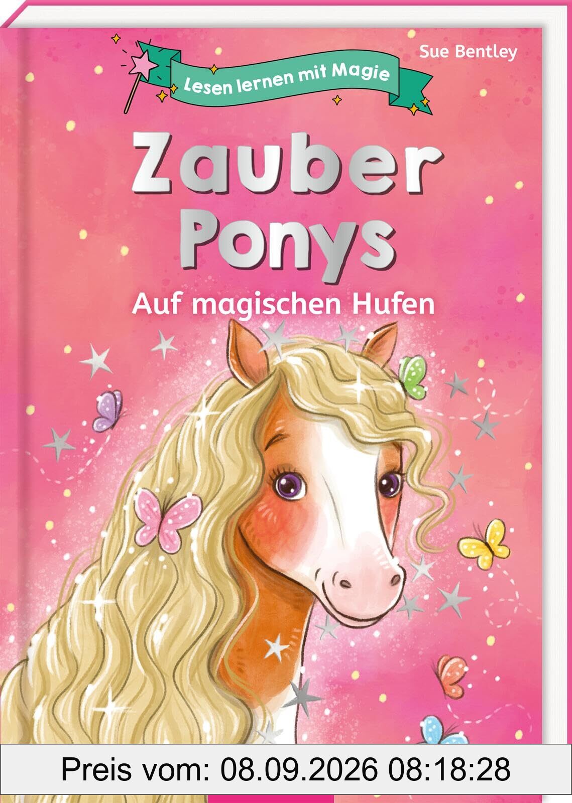 Lesen lernen mit Magie: Zauberponys: Auf magischen Hufen | Lesenlernen mit einer zauberhaften Feriengeschichte| ab 6 Jahren
