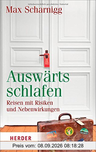Auswärts schlafen: Reisen mit Risiken und Nebenwirkungen (HERDER spektrum)