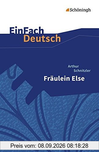 EinFach Deutsch Textausgaben: Arthur Schnitzler: Fräulein Else: Gymnasiale Oberstufe