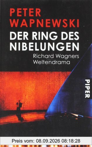 Der Ring des Nibelungen: Richard Wagners Weltendrama: Richard Wagners Weltendramen
