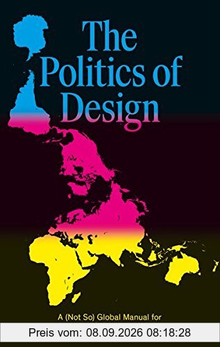 The Politics of Design : A Global Design Manual