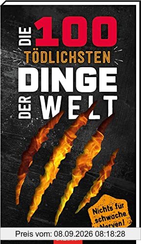 Die 100 tödlichsten Dinge der Welt: Nichts für schwache Nerven!