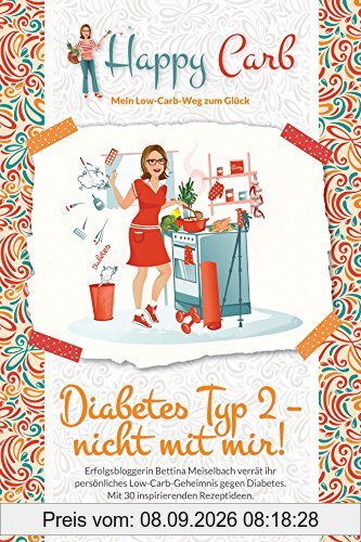 Happy Carb: Diabetes Typ 2 - nicht mit mir!