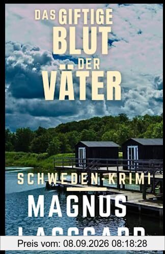 Das giftige Blut der Väter (Bergqvist / Lund 4): Schweden Krimi