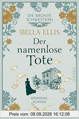Der namenlose Tote (Die Brontë-Schwestern 2): Kriminalroman