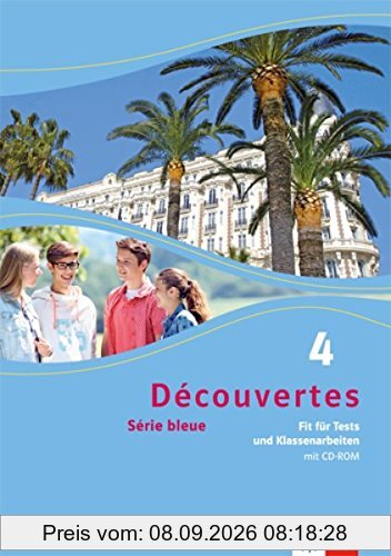Découvertes / Fit für Test und Klassenarbeiten. Arbeitsheft mit Lösungen und CD-ROM: Série bleue (ab Klasse 7)