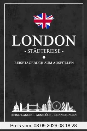 Städtereise London Reisetagebuch zum Ausfüllen: Reisebuch Geschenk Städtetrip / London Urlaub Geschenkidee / Hauptstadt Reise Tagebuch zum Sightseeing und Entdecken / Souvenir und Andenken