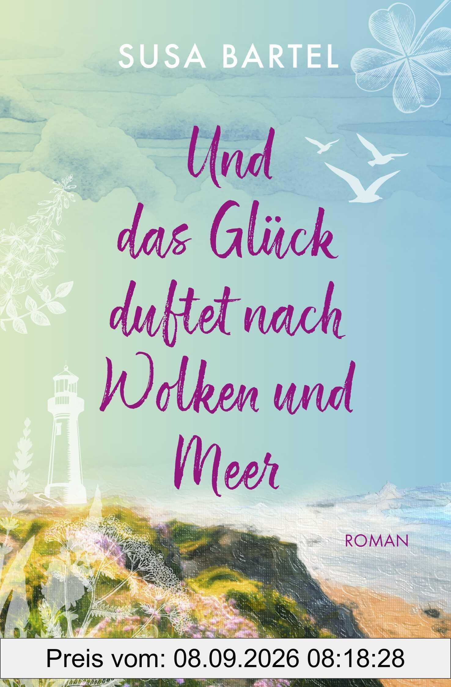 Und das Glück duftet nach Wolken und Meer