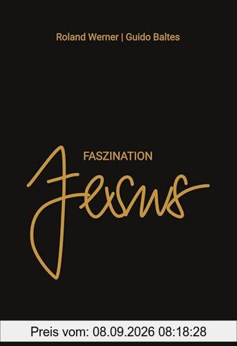 Faszination Jesus: Was wir wirklich von Jesus wissen können