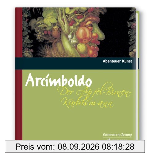 Der Apfel-Birnen-Kürbismann (Abenteuer Kunst)