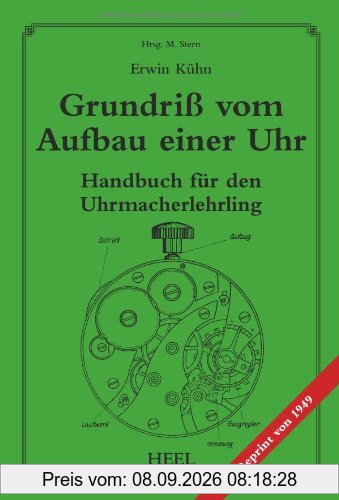 Grundriß vom Aufbau einer Uhr: Handbuch für den Uhrmacherlehrling
