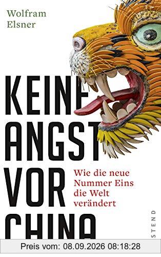 Keine Angst vor China: Wie die neue Nummer Eins die Welt verändert