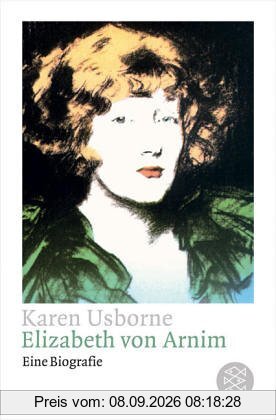 Elizabeth von Arnim. Eine Biografie.