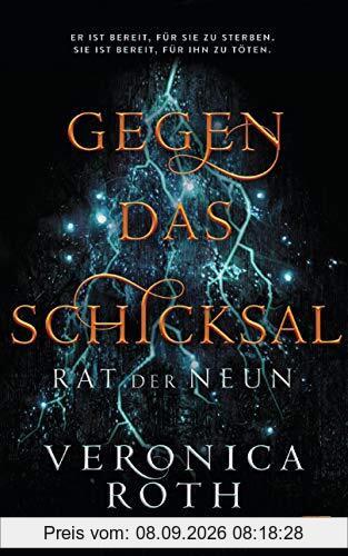 Rat der Neun - Gegen das Schicksal (Die Rat-der-Neun-Reihe, Band 2)