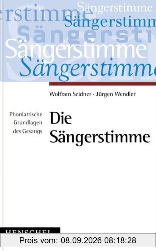Die Sängerstimme: Phoniatrische Grundlagen des Gesangs