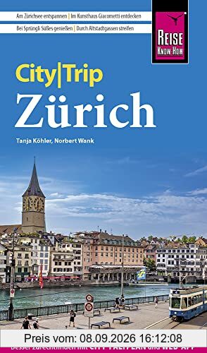 Reise Know-How CityTrip Zürich: Reiseführer mit Stadtplan und kostenloser Web-App