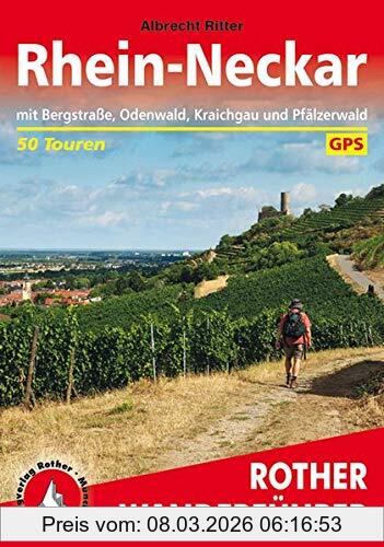Albrecht Ritter Rhein-Neckar, Mit Bergstraße, Odenwald, Kraichgau Und Pfälzerwald. 50 Touren. Mit Gps-Tracks (Rother Wanderführer)