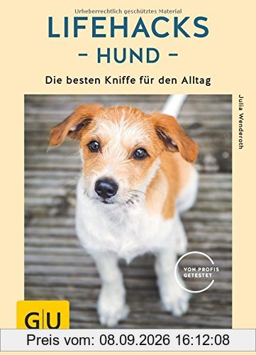 Lifehacks Hund: Die besten Kniffe für den Alltag (GU Tier Spezial)
