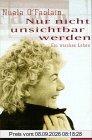 Nur nicht unsichtbar werden: Ein irisches Leben