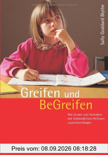 Greifen und Be-Greifen: Wie Lernen und Verhalten mit frühkindlichen Reflexen zusammenhängen