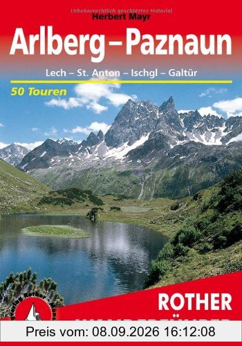 Arlberg / Paznaun: Lech - St. Anton - Ischgl - Galtür. 50 ausgewählte Tal- und Höhenwanderungen