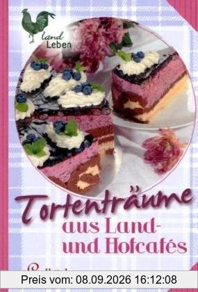 Tortenträume aus Land- und Hofcafés: Landküche