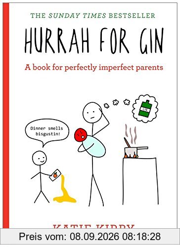 Hurrah for Gin: A Book for Perfectly Imperfect Parents