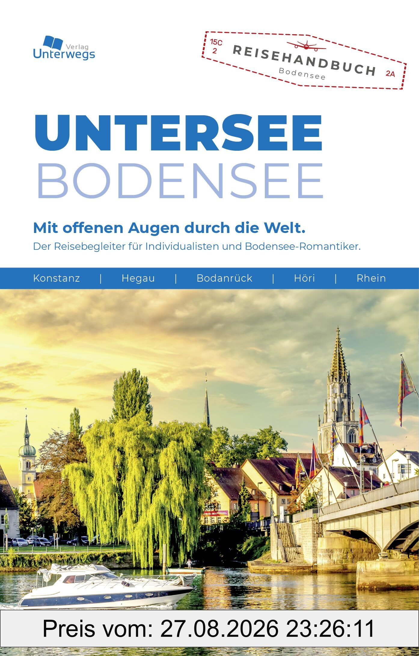 Unterwegs Verlag Reiseführer Untersee: Konstanz - Hegau - Bodanrück - Höri - Rhein (Unterwegs Reiseführer)