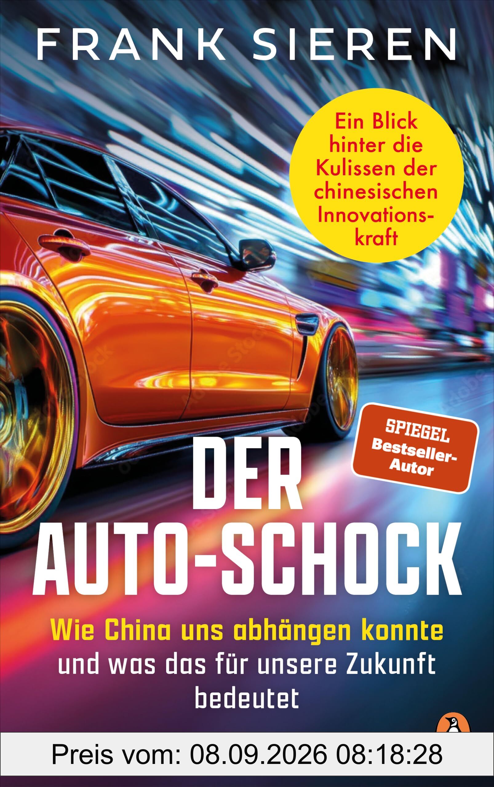Der Auto-Schock: Wie China uns abhängen konnte und was das für unsere Zukunft bedeutet - Ein Blick hinter die Kulissen der chinesischen Innovationskraft