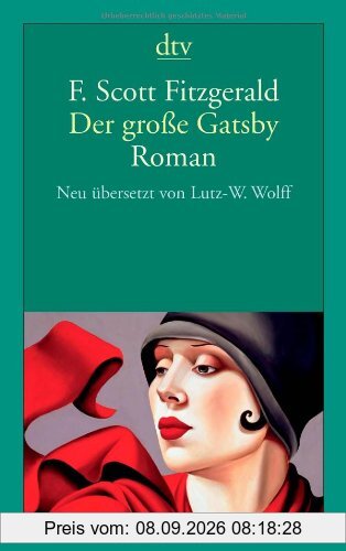 Der große Gatsby: Roman: Roman Neu übersetzt