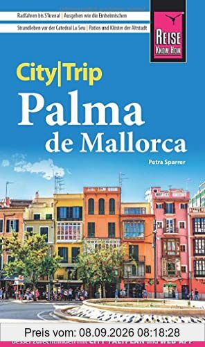 Reise Know-How CityTrip Palma de Mallorca: Reiseführer mit Stadtplan und kostenloser Web-App