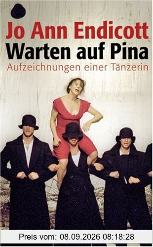 Warten auf Pina: Aufzeichnungen einer Tänzerin