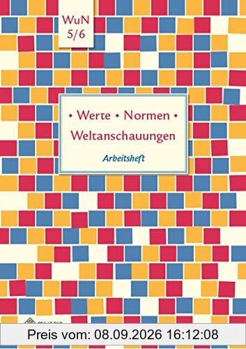 Werte · Normen · Weltanschauungen: Arbeitsheft, Werte und Normen, Klassen 5/6, Niedersachsen (Werte · Normen · Weltanschauungen / Lehrwerkreihe Klassen 5-10)