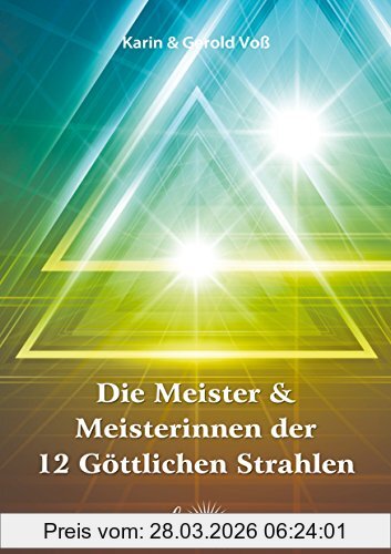 Karin Voss Die Meister Und Meisterinnen Der 12 Göttlichen Strahlen