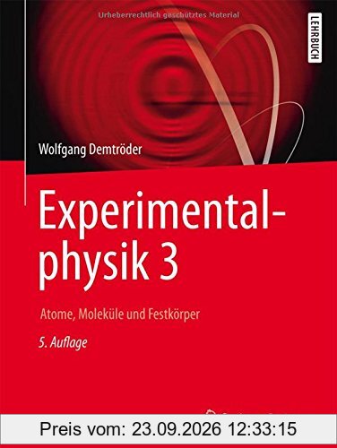 Experimentalphysik 3: Atome, Moleküle und Festkörper (Springer-Lehrbuch)