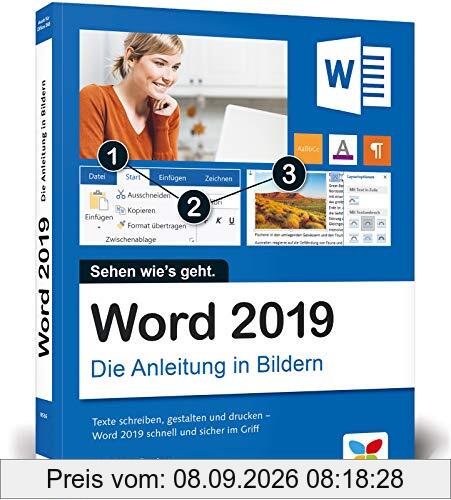 Word 2019: Die Anleitung in Bildern. Komplett in Farbe. Ideal für alle Einsteiger, auch Senioren