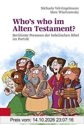 Who’s who im Alten Testament?: Berühmte Personen der hebräischen Bibel im Porträt