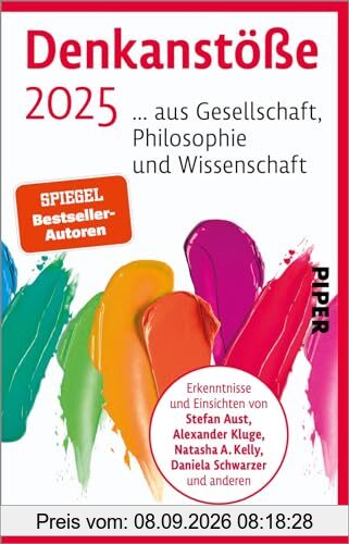 Denkanstöße 2025 (Denkanstöße): ... aus Gesellschaft, Philosophie und Wissenschaft | Große Gedanken in einem Band versammelt: mit Stefan Aust, ... Natasha A. Kelly, Daniela Schwarzer u. v. m.