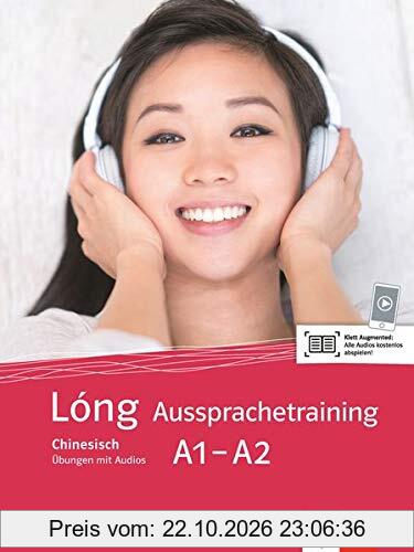 Lóng AussprachetrainingA1-A2: Buch inklusive Audios für Smartphone/Tablet (Lóng / Chinesisch für Anfänger)