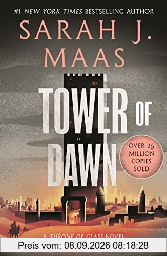 Tower of Dawn: From the # 1 Sunday Times best-selling author of A Court of Thorns and Roses (Throne of Glass)
