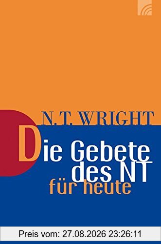 Die Gebete des NT für heute