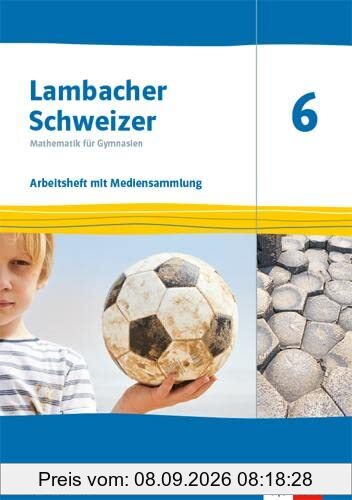 Lambacher Schweizer Mathematik 6. Ausgabe Rheinland-Pfalz: Arbeitsheft mit Mediensammlung Klasse 6 (Lambacher Schweizer Mathematik. Ausgabe für Rheinland-Pfalz ab 2021)