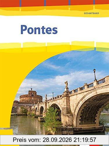 Pontes Gesamtband: Schülerbuch 1. - 3. Lernjahr bzw. 1 .- 4. Lernjahr (Pontes Gesamtband. Ausgabe 2020)
