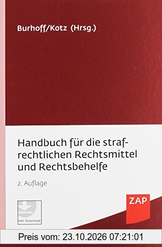 Handbuch für die strafrechtlichen Rechtsmittel und Rechtsbehelfe