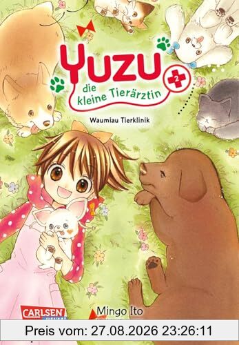 Yuzu - die kleine Tierärztin 2: Süßes Shojo-Abenteuer für junge und junggebliebene Tierfans ab 6 Jahren