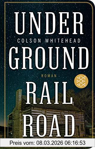 Colson Whitehead Underground Railroad, Roman (Fischer Taschenbibliothek)