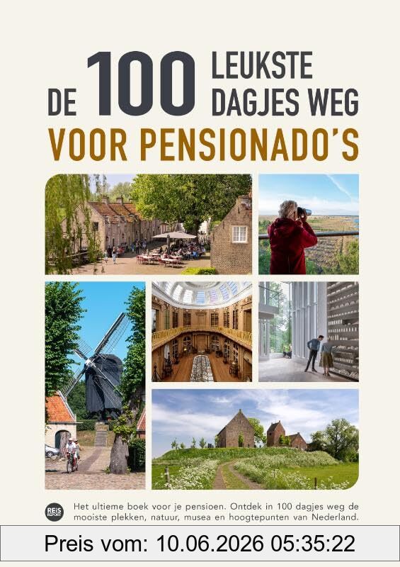 Marlou Jacobs De 100 Leukste Dagjes Weg Voor Pensionado's, Het Ultieme Boek Voor Je Pensioen , Ontdek In 100 Dagjes Weg De Mooiste Plekken, Natuur, Musea En